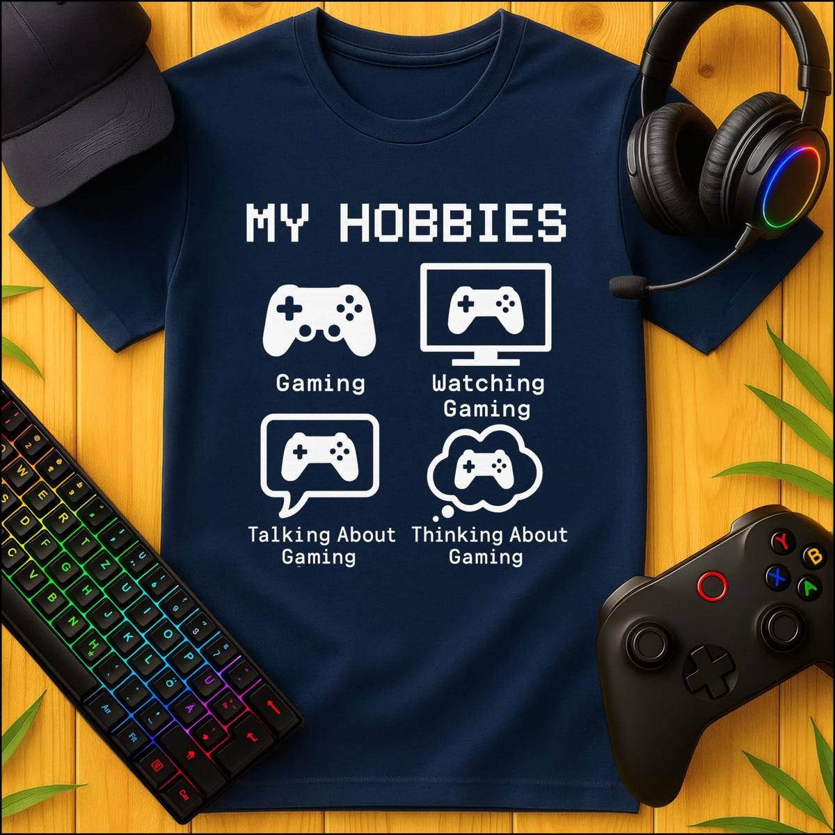 Gaming My Hobbies T-Shirt