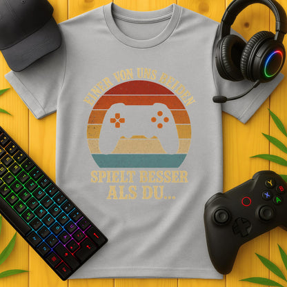 Einer spielt besser als du T-Shirt